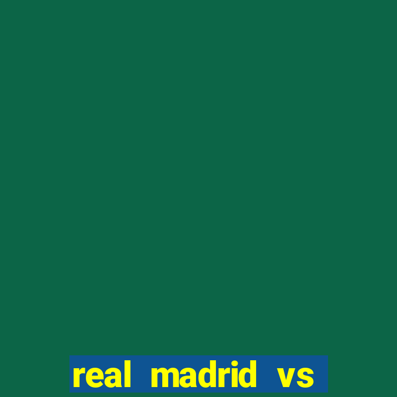 real madrid vs barcelona multicanais